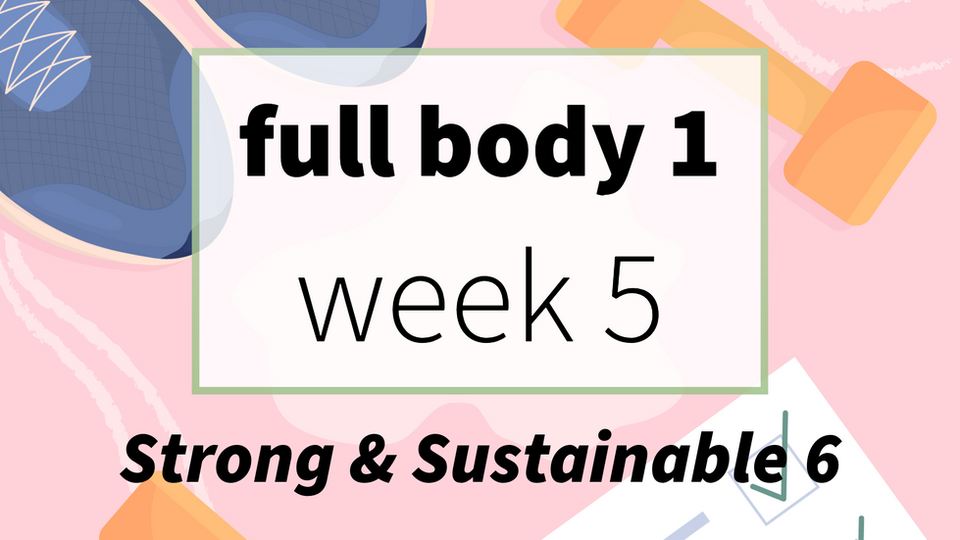 Week 5 Full body 1